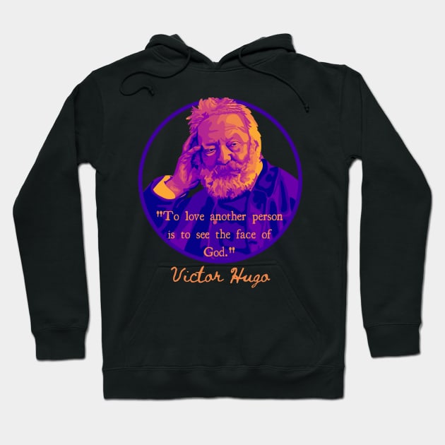 Victor Hugo Portrait and Quote Hoodie by Slightly Unhinged